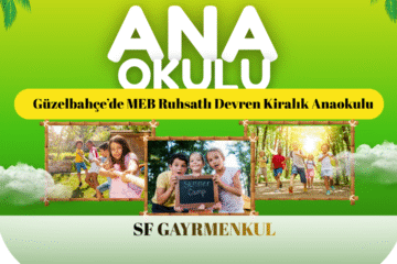 Güzelbahçe’de MEB Ruhsatlı Devren Kiralık Anaokulu